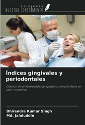 Índices gingivales y periodontales: Citación de enfermedades gingivales y periodontales en valor numérico