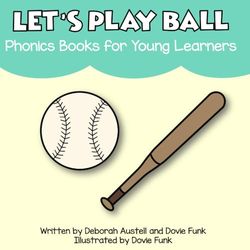 Let's Play Ball!: A CVCe Book for Beginning Readers