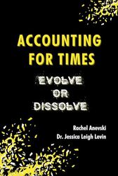 Accounting For Times: Evolve or Dissolve