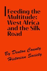Feeding the Multitude: West Africa and the Silk Road