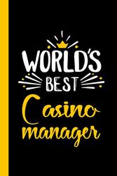 World's Best Casino manager: Funny Casino manager Gift, 6*9, 100 pages, Notebook for Casino manager