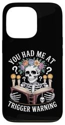 Dark Romance Had Me at Trigger Warning Skeleton Book Reader Case for iPhone 13 Pro