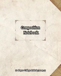 Vintage Aged Paper Looking Cover Composition Notebook: 110 Pages College-Ruled for Home, Office, School, University