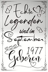 Echte Legenden Sind Im September 1977 Geboren Geburtstagsgeschenk | Jahr 1977: Mein 46er Geburtstag | Tolles Geburtstagsgeschenk für Frauen, ... oder Freunde | 120 Linierte Seiten | 6 x 9"