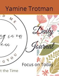 Daily Journal: Focus on Today