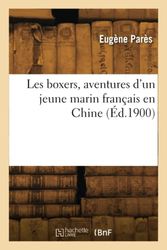 Les boxers, aventures d'un jeune marin français en Chine