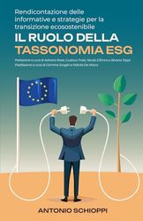 Rendicontazione delle informative e strategie per la transizione ecosostenibile: il ruolo della Tassonomia ESG