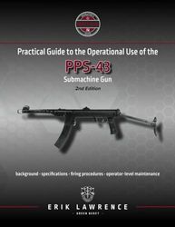 Practical Guide to the Operational Use of the PPS-43 Submachine Gun