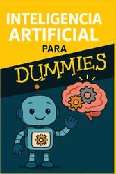 Inteligencia Artificial para Dummies
