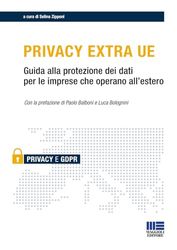 Privacy Extra UE - Guida alla protezione dei dati per le imprese che operano all'estero