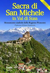 La Sacra di San Michele in val di Susa. Monumento simbolo della regione Piemonte