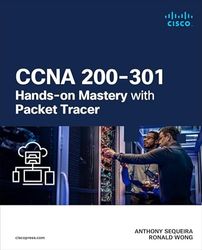 CCNA 200-301 Hands-on Mastery with Packet Tracer