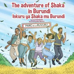 The adventure of Shaka in Burundi - Inkuru ya Shaka mu Burundi: 8