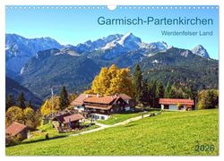 Garmisch-Partenkirchen Werdenfelser Land (Wandkalender 2026 DIN A3 quer), CALVENDO Monatskalender: Eine Bilderreise rund um Bayerns bekanntesten Wintersportort