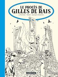 Le Procès de Gilles de Rais: Édition noir et blanc