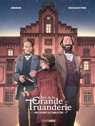 Rue de la Grande Truanderie - vol. 01/2: Une enfance au Familistère