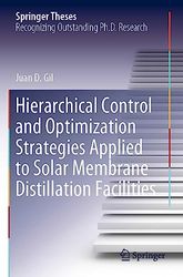 Hierarchical Control and Optimization Strategies Applied to Solar Membrane Distillation Facilities