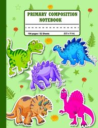 Primary Composition Notebook k-2: Dinosaur Primary Composition Notebook, Primary Journal With Picture Space And Dotted Midline, Handwriting Story Journal