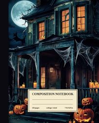Composition Notebook College Ruled: Haunted Halloween Nights: Vintage Haunted House Illustration for Spooky Season Enthusiasts and Writers