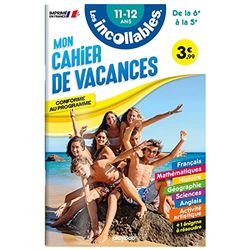 Cahier de vacances 2025 - Les incollables - 6e à 5e - 11/12 ans