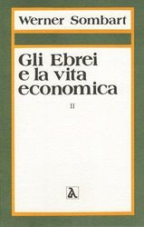 Gli ebrei e la vita economica. La vocazione degli ebrei al capitalismo (Vol. 2)