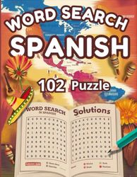 Spanish Word Search Puzzle Book: 102 Large Print Brain Games for Adults and Seniors