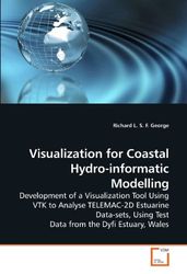 Visualization for Coastal Hydro-informatic Modelling: Development of a Visualization Tool Using VTK to Analyse TELEMAC-2D Estuarine Data-sets, Using Test Data from the Dyfi Estuary, Wales