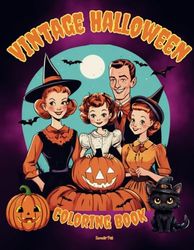 Vintage Halloween Coloring Book: A Nostalgic Coloring Experience for Families: Celebrate the Joy of Halloween Together