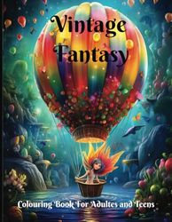 Vintage Fairytale Fantasy: A Journey Through Time Vol.1: Colouring in book for creative Adults and Teens