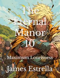 The Eternal Manor 10: Maximum Loneliness