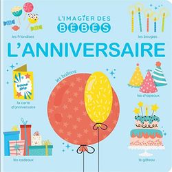 L'Anniversaire des bébés - Premiers imagiers - tout en carton dès 6 mois