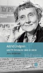 Astrid Lindgren, une Fifi Brindacier dans le siècle