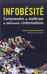 Infobésité: Comprendre et maîtriser la déferlante d'informations