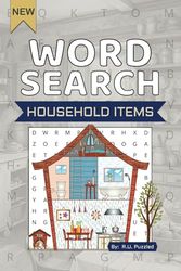Word Search Puzzle Book - Household Items: Word Search with Easy to Read Print about kitchen utensils, bedroom essentials, furniture, and More | 6x9 ... Mental Stimulation, Vacations, and Free Time