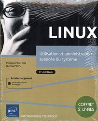 Linux - Coffret de 2 livres - Utilisation et administration avancée du système (3e édition)