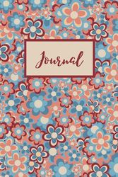 Retro Flowers Style: Motivational and Inspirational Notebook; Lined Flowered Notebook; Vintage Journal for School, Office, Work