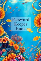 My Password Keeper Book | beautiful underwater world, caribbean, fish, corals: Large Print for Easy Reading