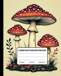 Composition Notebook: Vintage Botanical Illustration Book | Cute Mushroom Aesthetic Journal for School, College, Office & Work | Wide Lined