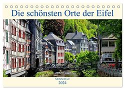 Die schönsten Orte der Eifel - Monschau (Tischkalender 2024 DIN A5 quer), CALVENDO Monatskalender: Monschau zählt zu den schönsten Städtchen der Nordeifel