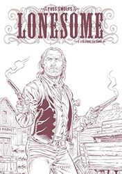 Lonesome - Tome 3 - Les liens du sang