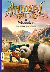 Animal Tatoo poche saison 1, Tome 03: Prisonniers