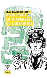 Hugo Pratt, la traversée du labyrinthe