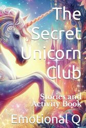 The Secret Unicorn Club: Stories and Activity Book