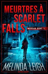 Meurtres à Scarlet Falls: Morgan Dane 1