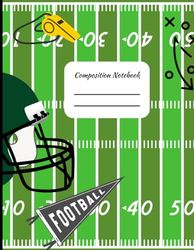 Football Field Graphics Composition Notebook: Football Graphics Green and Black Primary College Rule Notebook K2 Lined Journal, School Supplies, Teacher Appreciation, Back to School Essentials