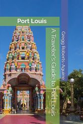 A Traveler's Guide to Port Louis: Panache Port Louis