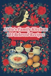 Lidia's Family Kitchen: 103 Beloved Recipes