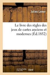 Le livre des règles des jeux de cartes anciens et modernes