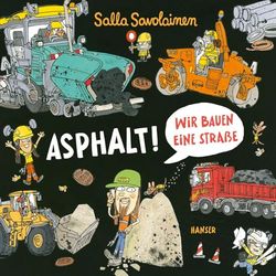 Asphalt!: Wir bauen eine Straße