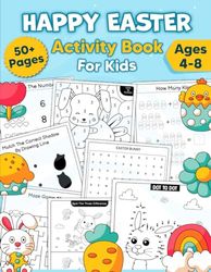 Happy Easter Basket Stuffer Activity Book For Kids Ages 4-8: A Fun Kids 50+ Easter Learning Activity Book With Number Matching, Maze Games, Color By ... To Dot, Dot Markers Activities Book For Kids